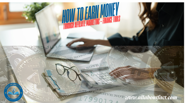 HOW TO EARN money through affiliate marketing - finance tools